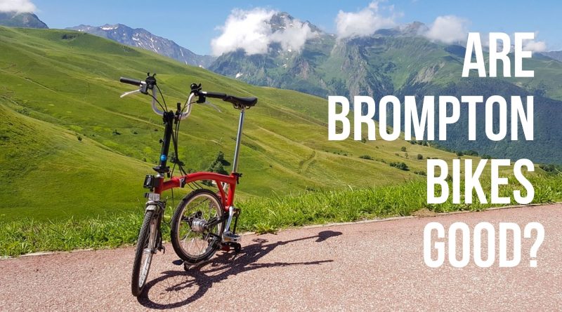 Are Brompton Bikes Good
