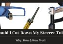 Should I Cut Down My Steerer Tube?