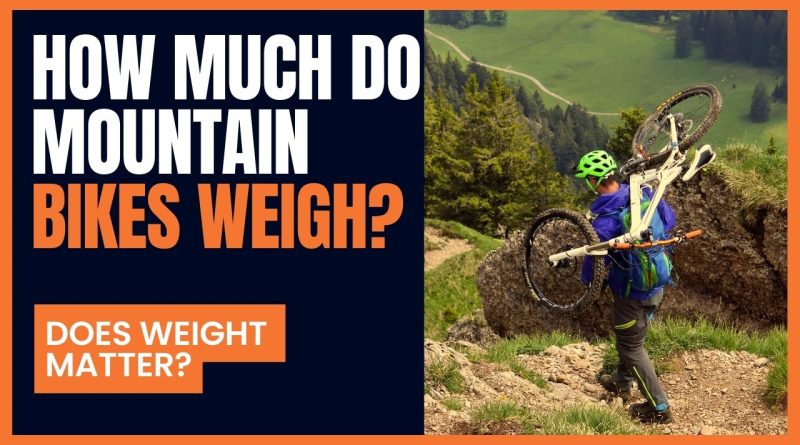 How Much Do Mountain Bikes Weigh